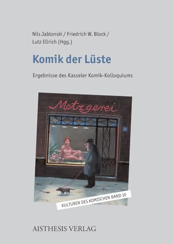 Komik der Lüste Ergebnisse des Kasseler Komik-Kolloquiums