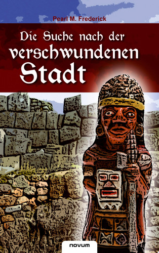 Die Suche nach der verschwundenen Stadt