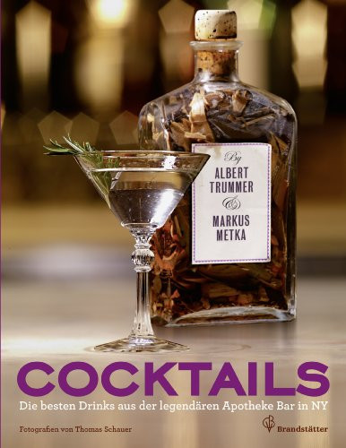 Cocktails die besten Drinks aus der legendären Apotheke Bar in NY