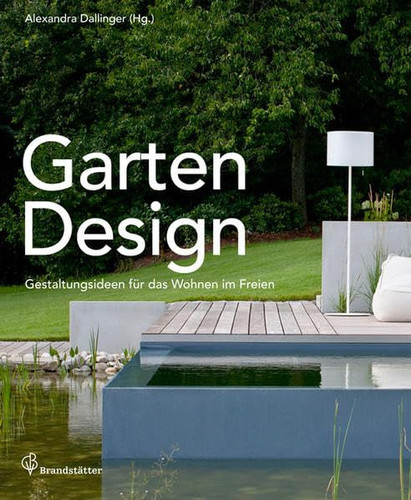 Garten-Design Gestaltungsideen für das Wohnen im Freien
