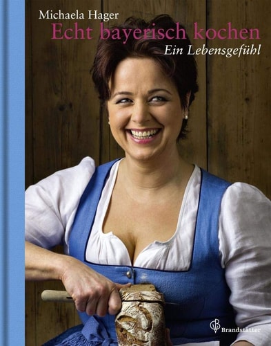 Echt bayerisch kochen ein Lebensgefühl