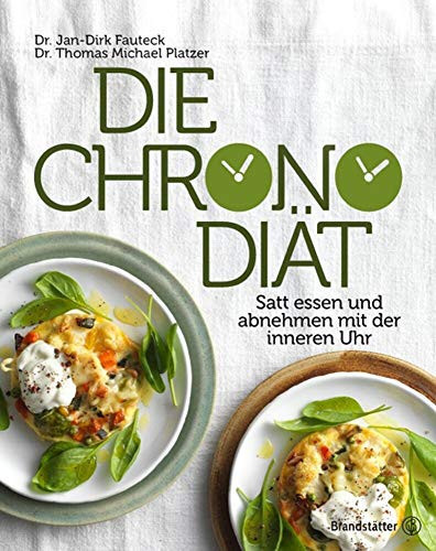 “Die” Chronodiät satt essen und abnehmen mit der inneren Uhr