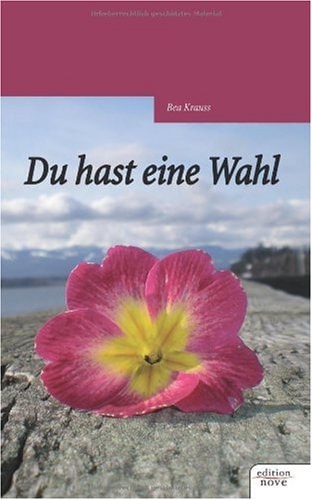 Du hast eine Wahl