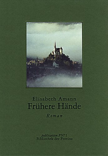 Frühere Hände: Roman (Publication P No 1) (German Edition)