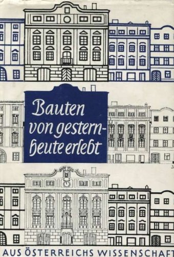Bauten von gestern, heute erlebt
