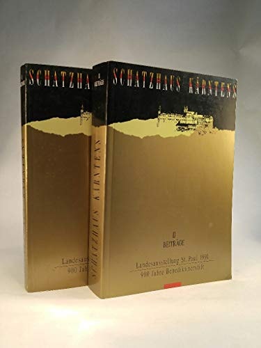 Schatzhaus Kärntens: Landesausstellung St. Paul 1991 : 900 Jahre Benediktinerstift (German Edition)