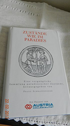 Zustände wie im Paradies eine vergnügliche Sammlung paradiesischer Zustände