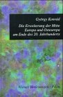Die Erweiterung der Mitte Europa und Osteuropa am Ende des 20. Jahrhunderts (Wiener Vorlesungen im Rathaus) (German Edition)