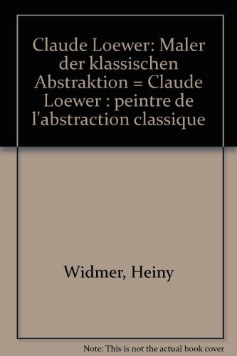 Claude Loewer, peintre de l'abstraction classique