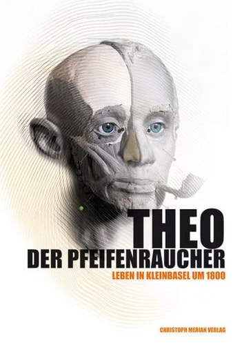 Theo der Pfeifenraucher Leben in Kleinbasel um 1800