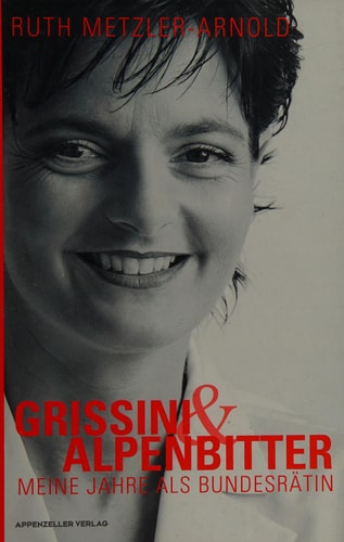 Crissini & Alpenbitter: Meine Jahge Als Bundesratin (2004)