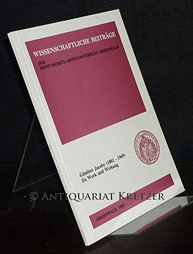 Günther Jacoby (1881-1969): Zu Werk und Wirkung (Wissenschaftliche Beiträge der Ernst-Moritz-Arndt-Universität Greifswald) (German Edition)