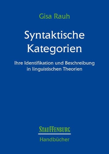 Syntaktische Kategorien ihre Identifikation und Beschreibung in linguistischen Theorien