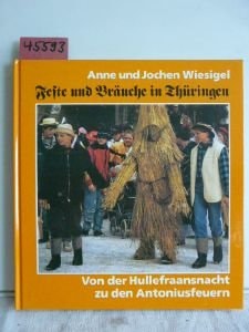 Feste und Bräuche in Thüringen: Von der Hullefraansnacht zu den Antoniusfeuern (German Edition)