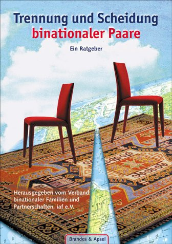 Trennung und Scheidung binationaler Paare ein Ratgeber