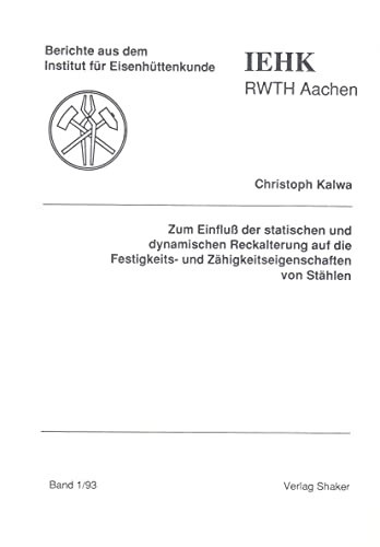 Zum Einfluss der statischen und dynamischen Reckalterung auf die Festigkeits- und Zähigkeitseigenschaften von Stählen