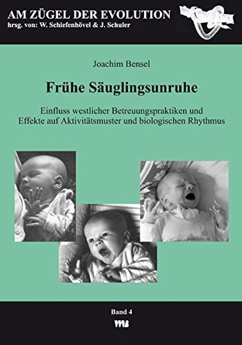 Frühe Säuglingsunruhe Einfluss westlicher Betreuungspraktiken und Effekte auf Aktivitätsmuster und biologischen Rhythmus