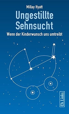 Ungestillte Sehnsucht: wenn der Kinderwunsch uns umtreibt
