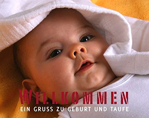Wil.l.kommen ein Gruß zu Geburt und Taufe