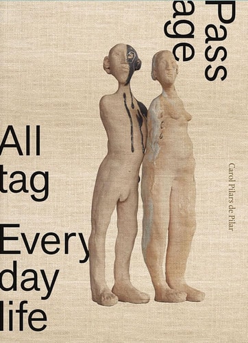 Alltag - Everyday Life / Passage Carol Pilars de Pilar