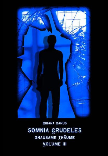 Somnia crudeles - grausame Träume