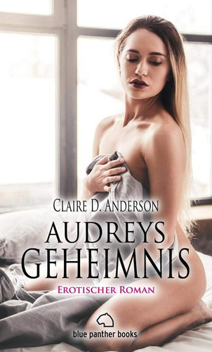 Audreys Geheimnis erotischer Roman