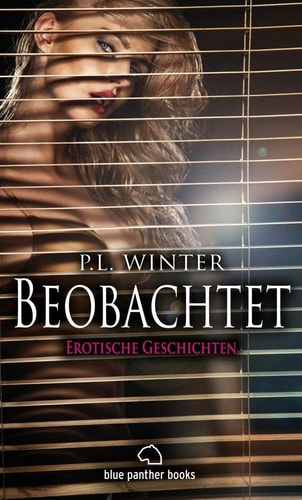 Beobachtet erotische Geschichten