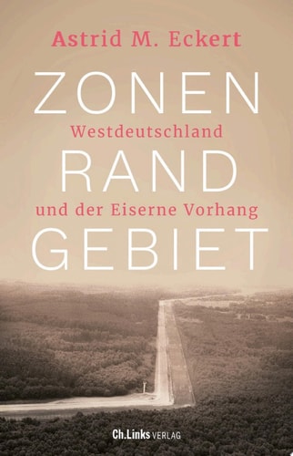Zonenrandgebiet Westdeutschland und der Eiserne Vorhang