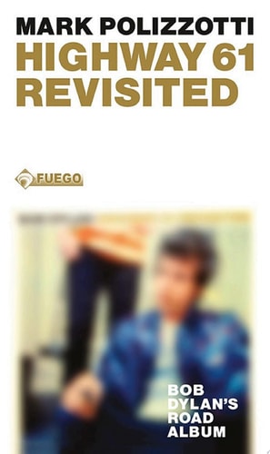 Highway 61 Revisited Bob Dylans Road Album