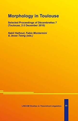 Morphology in Toulouse Selected Proceedings of Décembrettes 7 (Toulouse, 2-3 December 2010)