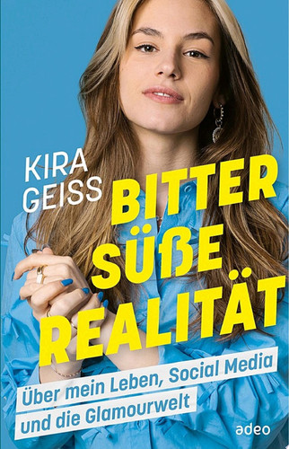 Bittersüße Realität Über mein Leben, Social Media und die Glamourwelt