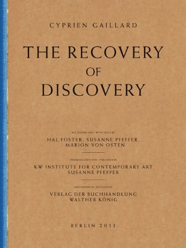 The Recovery of Discovery Cyprien Gaillard