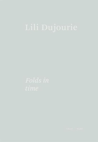 Lili Dujourie Folds in Time