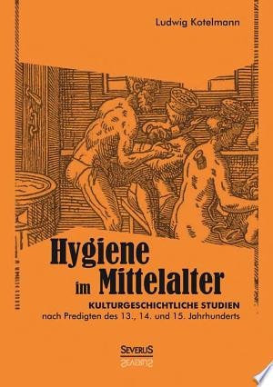 Hygiene im Mittelalter