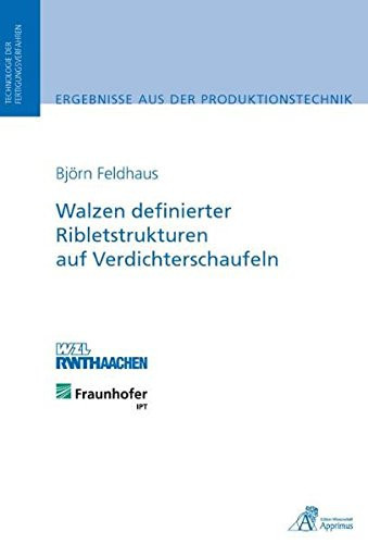 Walzen definierter Ribletstrukturen auf Verdichterschaufeln