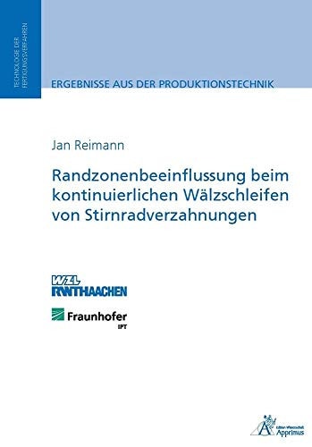 Randzonenbeeinflussung beim kontinuierlichen Wälzschleifen von Stirnradverzahnungen