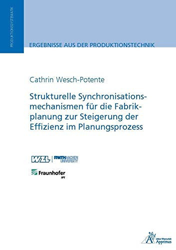 Strukturelle Synchronisationsmechanismen für die Fabrikplanung zur Steigerung der Effizienz im Planungsprozess