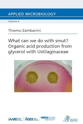 What Can We Do with Smut? Organic Acid Production from Glycerol with Ustilaginaceae