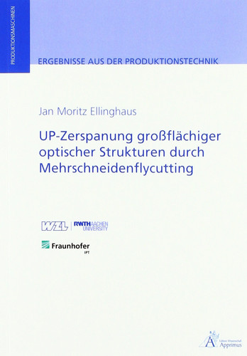 UP-Zerspanung großflächiger optischer Strukturen durch Mehrschneidenflycutting