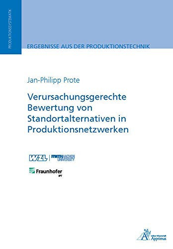 Verursachungsgerechte Bewertung von Standortalternativen in Produktionsnetzwerken