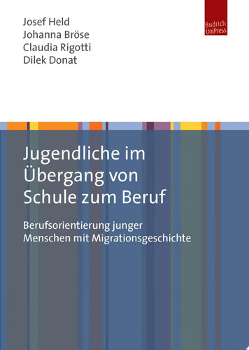 Jugendliche im Übergang von Schule zum Beruf Berufsorientierung junger Menschen mit Migrationsgeschichte