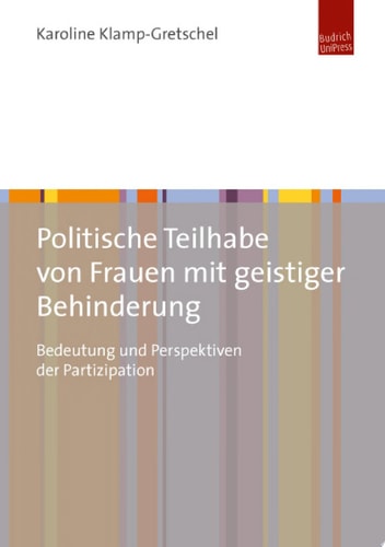 Politische Teilhabe von Frauen mit geistiger Behinderung Bedeutung und Perspektiven der Partizipation