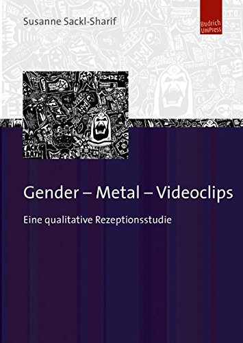 Gender - Metal - Videoclips eine qualitative Rezeptionsstudie