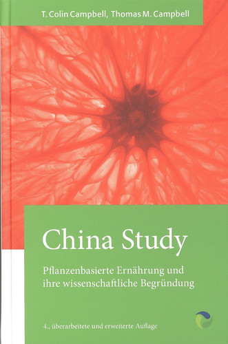 China Study pflanzenbasierte Ernährung und ihre wissenschaftliche Begründung