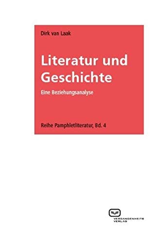 Literatur und Geschichte eine Beziehungsanalyse