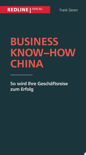 Business Know-how China So wird Ihre Geschäftsreise zum Erfolg