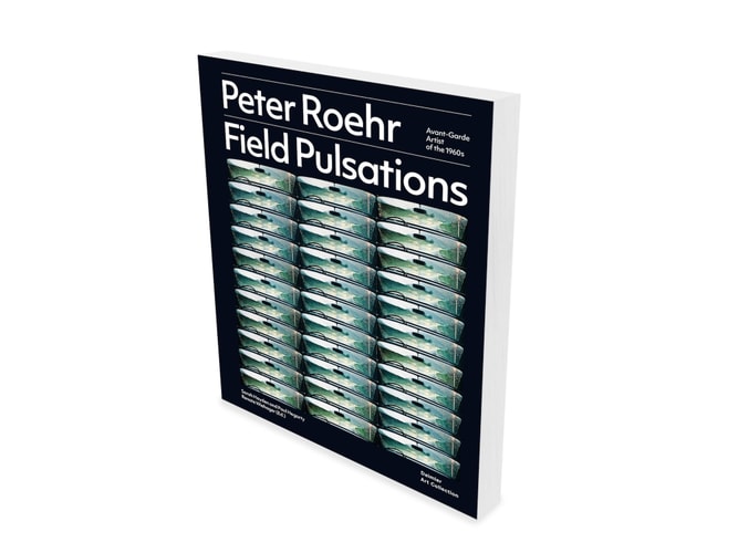 Peter Roehr Field Pulsations : Avant-garde Artist of the 1960s