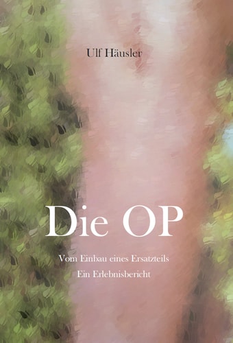 Die OP - Vom Einbau eines Ersatzteils Ein Erlebnisbericht