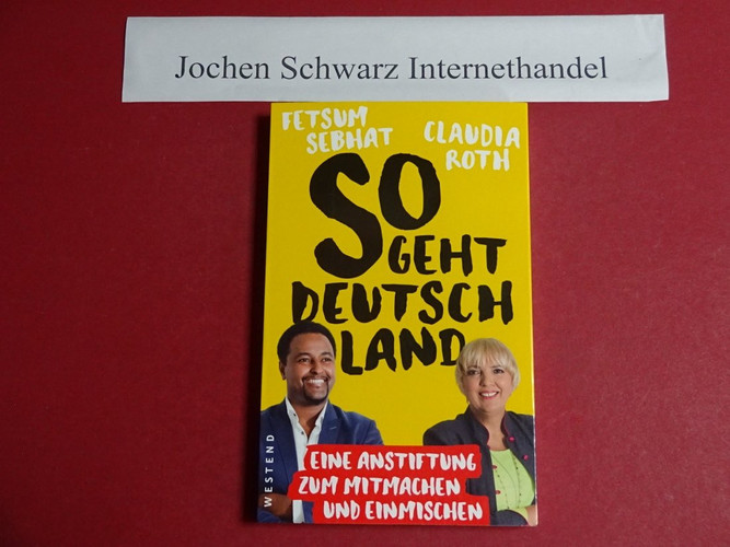 So geht Deutschland eine Anstiftung zum Mitmachen und Einmischen