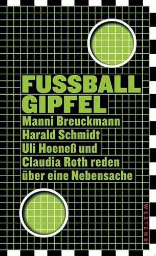 Fußballgipfel Manni Breuckmann, Harald Schmidt, Uli Hoeneß und Claudia Roth reden über eine Nebensache